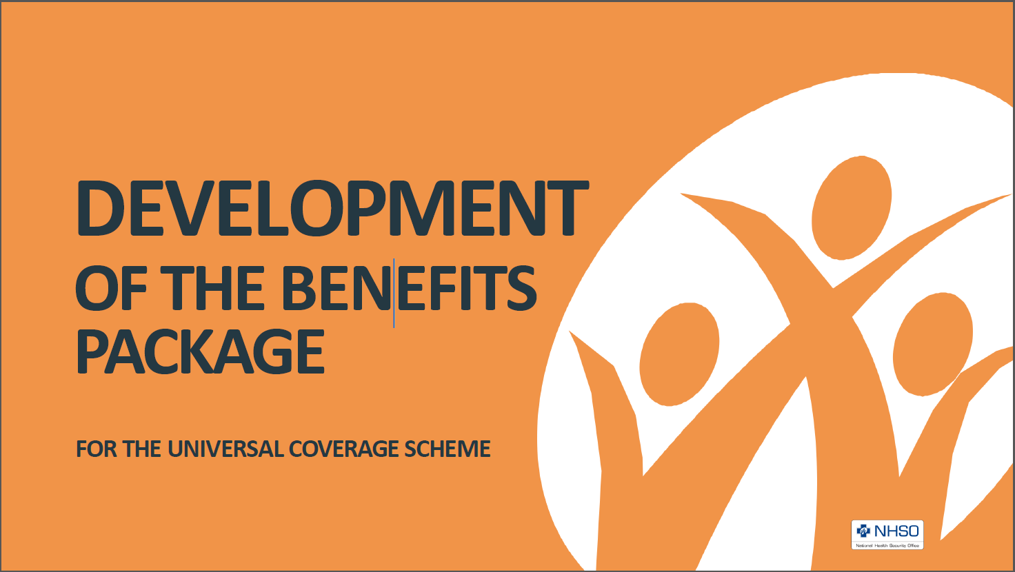 Development of the Benefits Package for the Universal Coverage Scheme